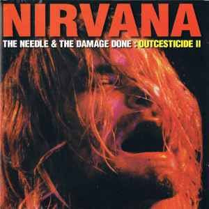 Nirvana - Outcesticide Vol II - The Needle And The Damage Done - 2LP Colored Vinyl