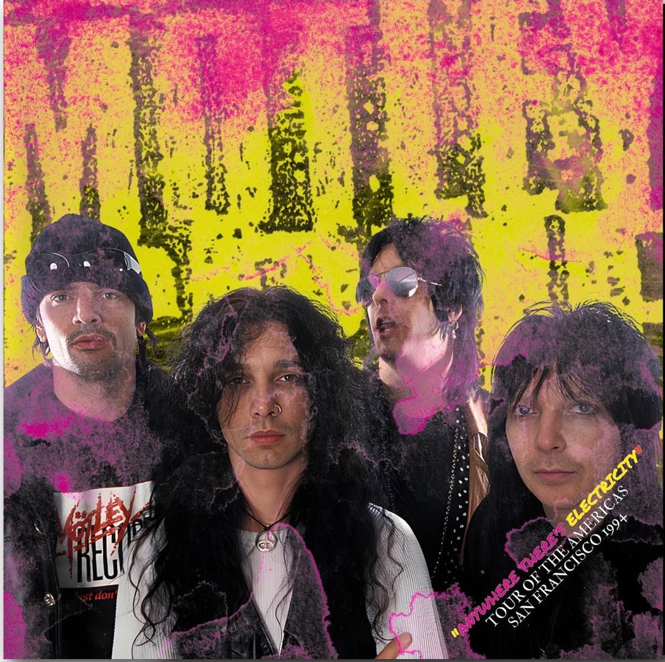 Motley Crue - Anywhere There’s Electricity Tour - San Francisco Live ‘94