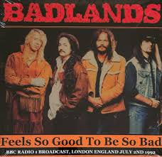 Badlands - Feels So Good To Be Bad Live 1992 - Colored Vinyl